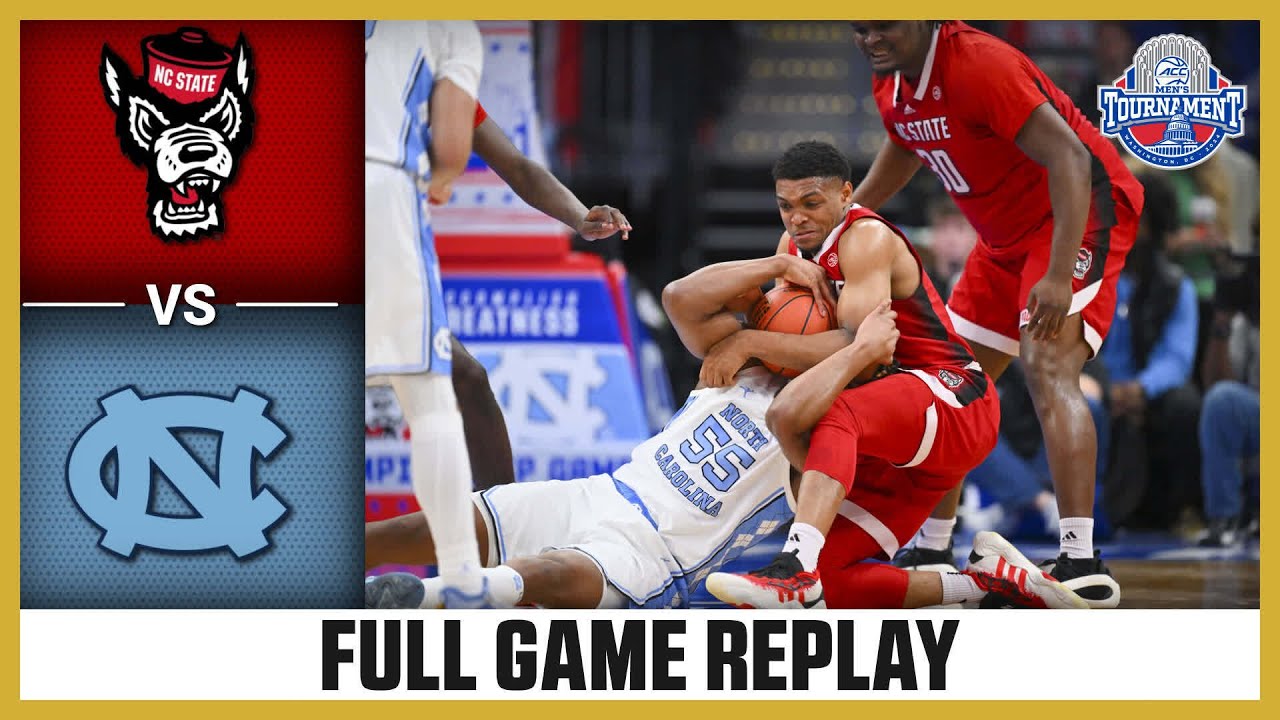 NC State vs. North Carolina Full Game Replay | 2024 ACC Men’s Basketball Tournament