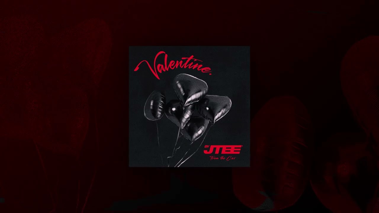 JTEE - VALENTINE (AUDIO)