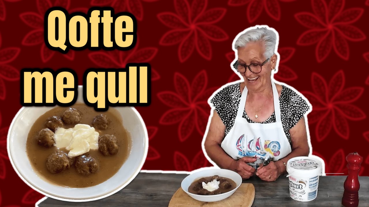 Qofte me qull - Gjelle qe te lepini gishtat | Nena Sofia | Traditional Albanian Cuisine