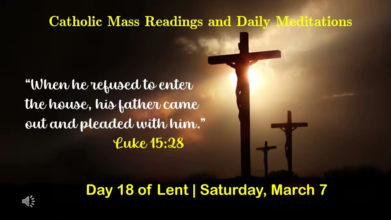 Catholic Readings and Daily Meditations| Lent 2026| Day 18| Saturday, March 7