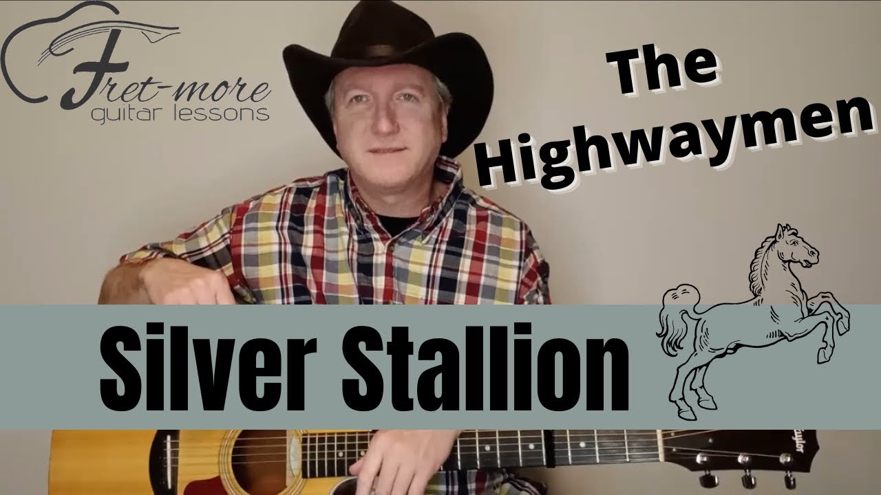 Silver Stallion — Урок игры на гитаре The Highwaymen — Учебник — Аккорды без баррэ