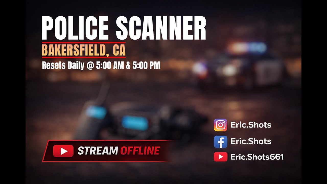 Live Police Scanner | Bakersfield | Day | 02/25/26
