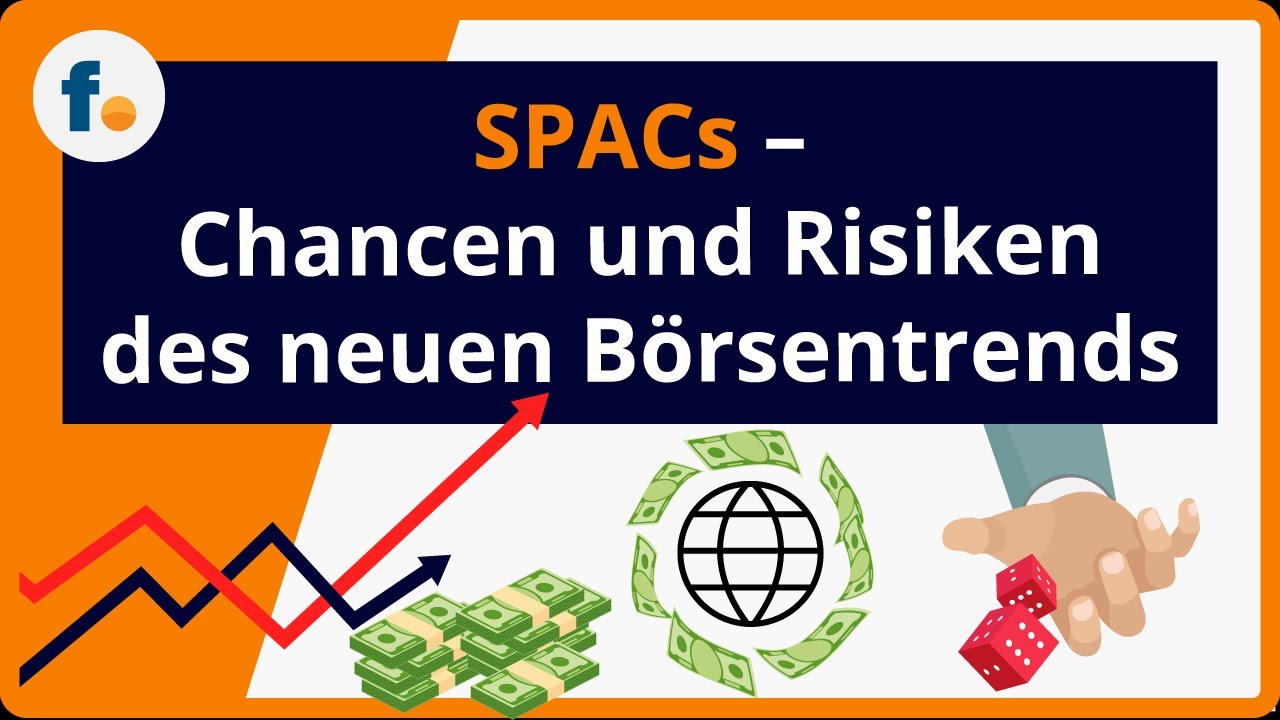 SPACs erkl&auml;rt: Was Anleger jetzt wissen m&uuml;ssen und wie sie in SPAC-Aktien investieren!