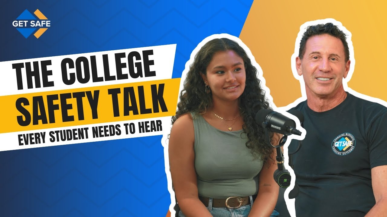 The College Safety Talk Every Student Needs to Hear | GET SAFE®
