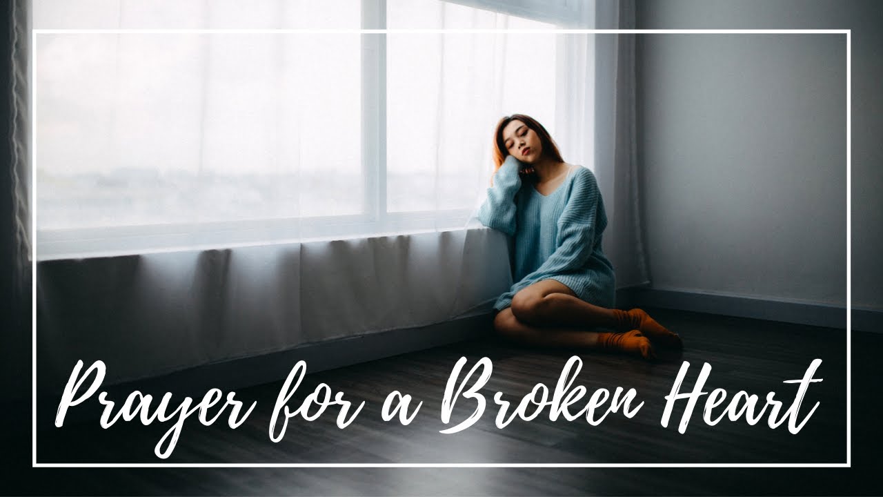 Prayer for a Broken Heart