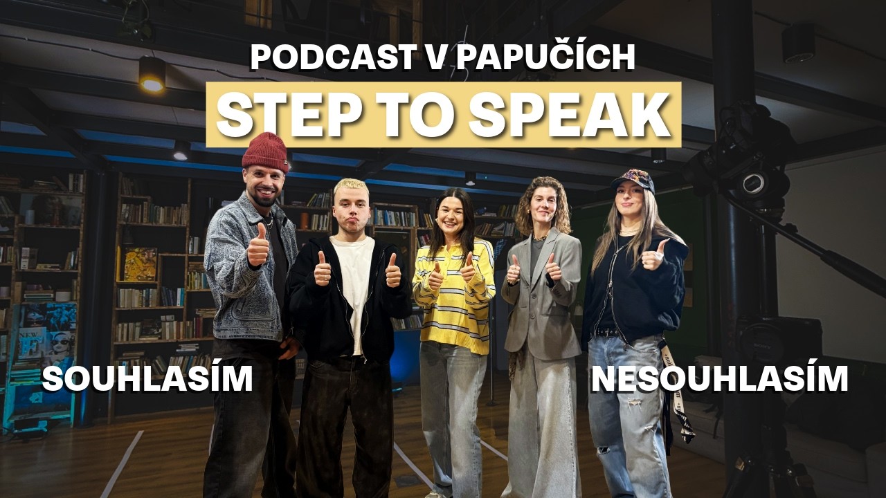 STEP TO SPEAK #1 / Podcast v papučích