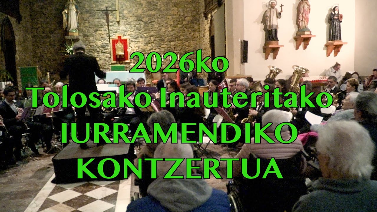 Tolosako 2026. urteko IURRAMENDIko KONTZERTUA
