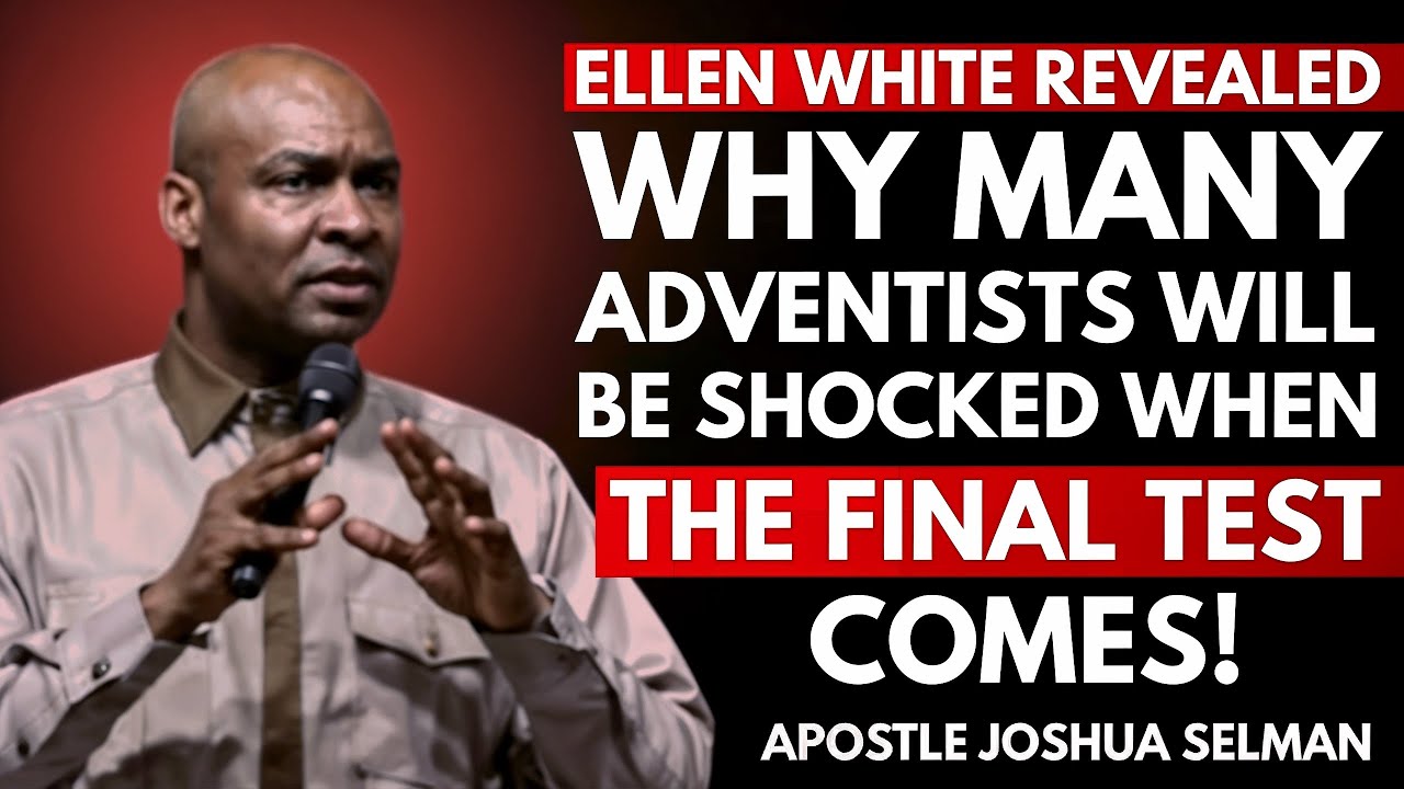 Ellen White Reveals Why Many Adventists Will Be Shocked When the Final Test Comes