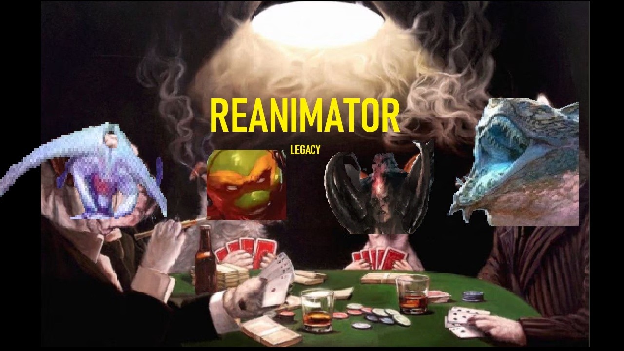 MTG LEGACY: REANIMATOR LEAGUE