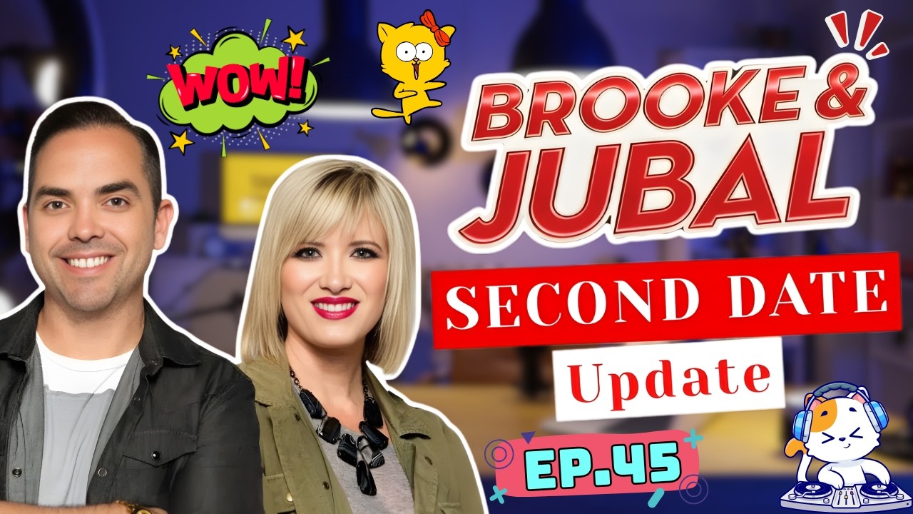 Second Date Update | Brooke And Jubal | EP.45 | The Most Awkward First Kiss Ever 😭