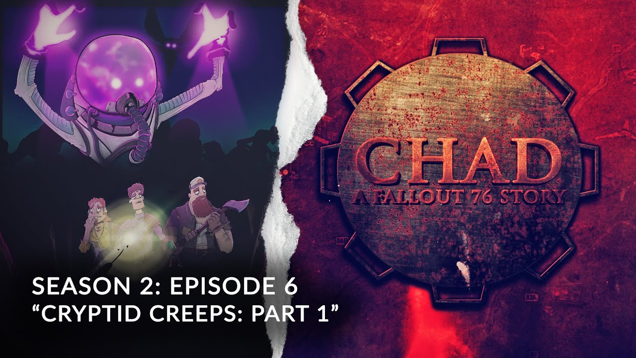 CHAD: A Fallout 76 Story ~ S2E6 Cryptid Creeps Part 1