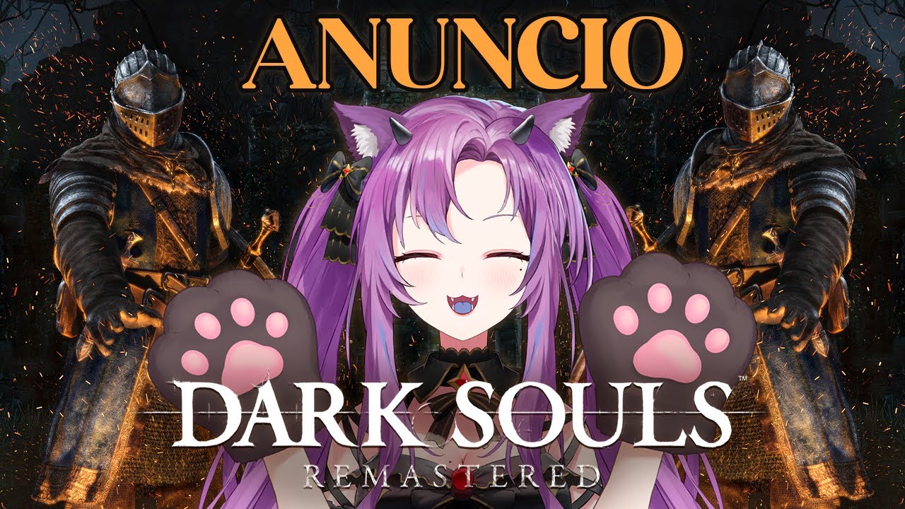 【DARK SOULS REMASTERED】¡VUELVE RUNYA Y CON UN GRAN ANUNCIO! 👀 nya~