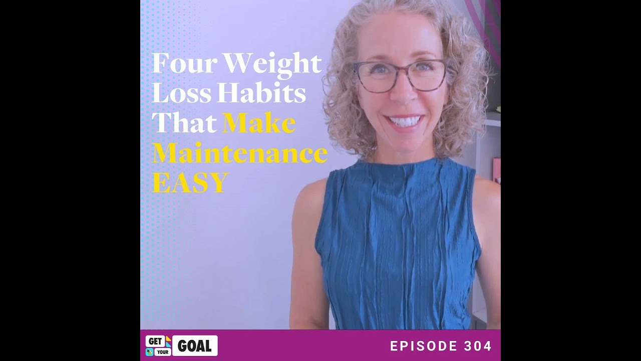Four Weight Loss Habits That Make Maintenance EASY