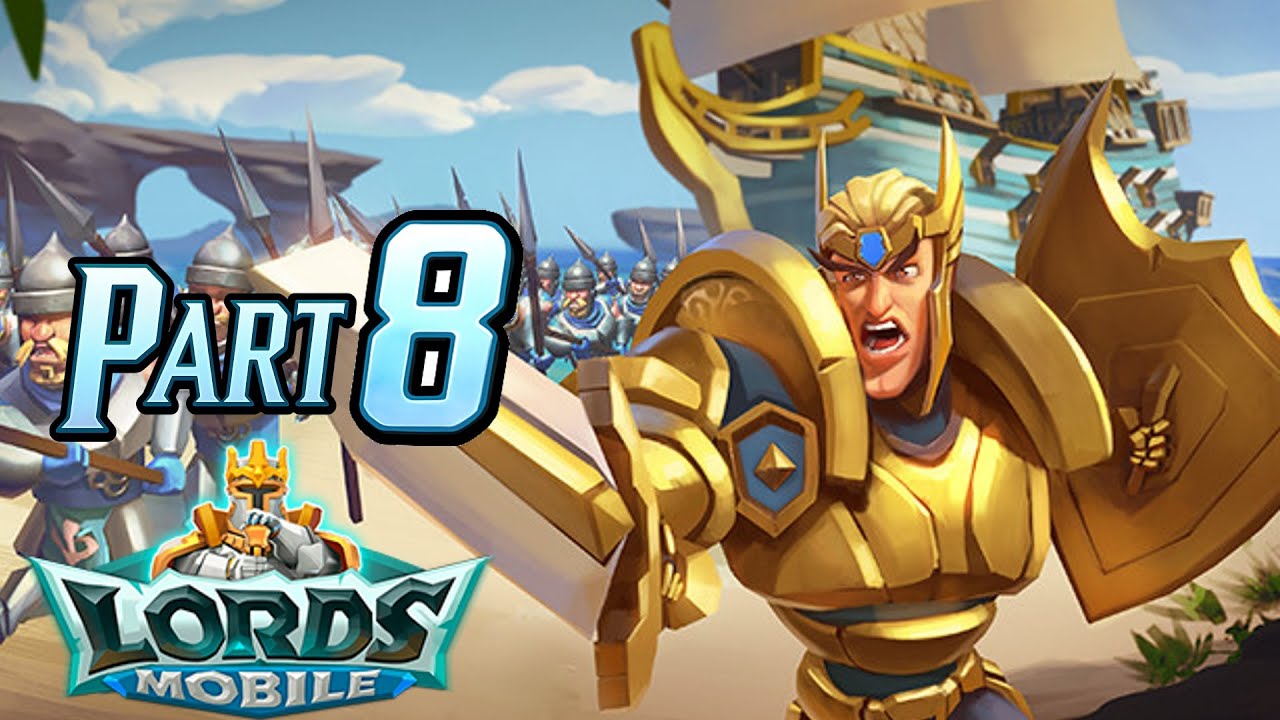 Lords Mobile Part 8