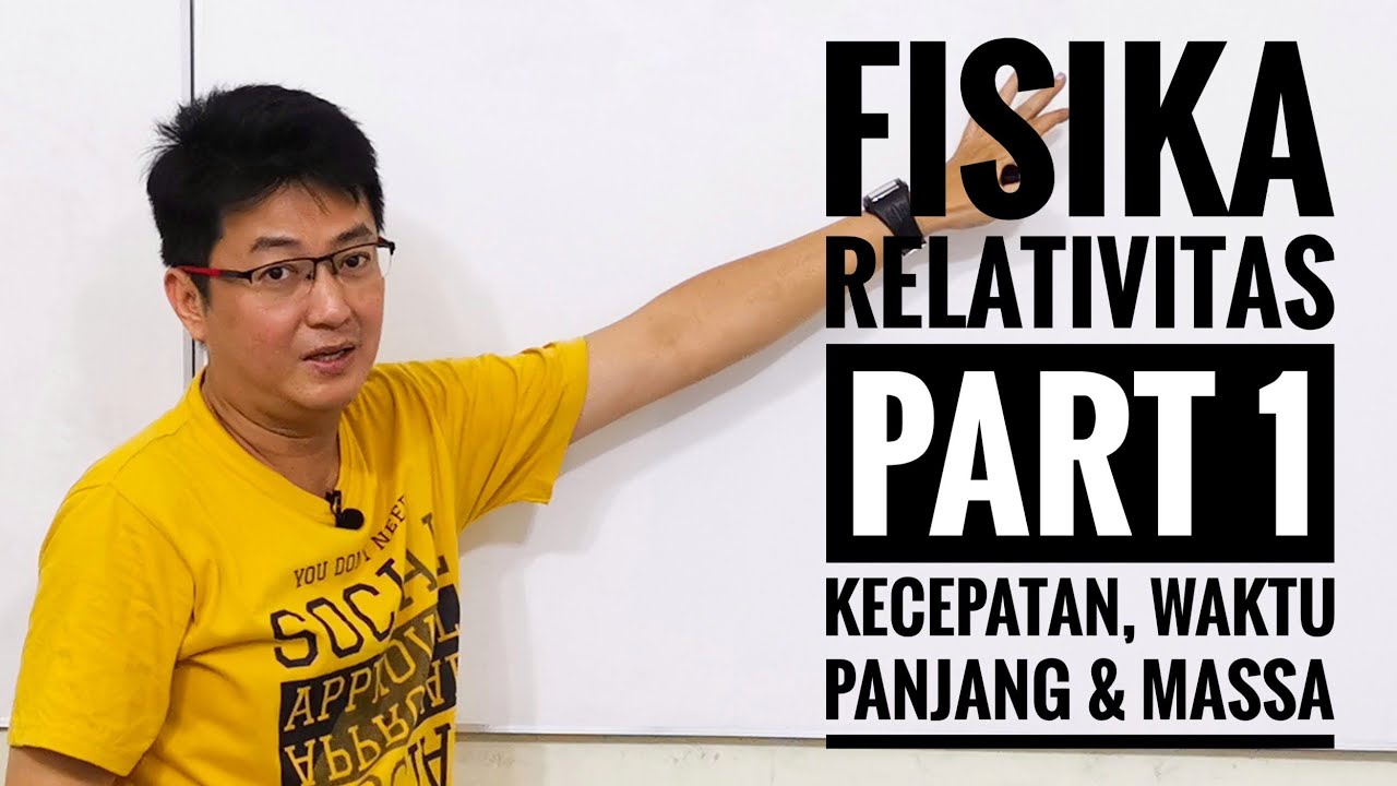 Fisika kelas XII - Relativitas part 1 : Kecepatan, Panjang dan Waktu