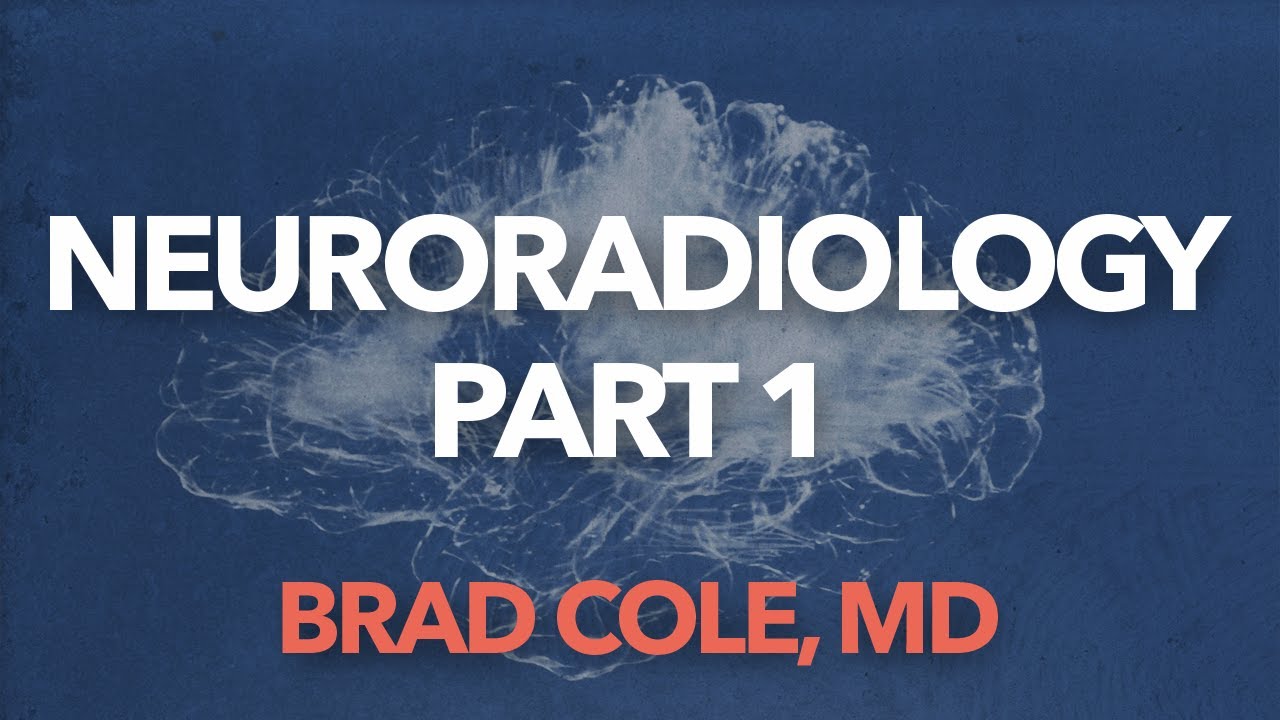 Neuroradiology Part 1