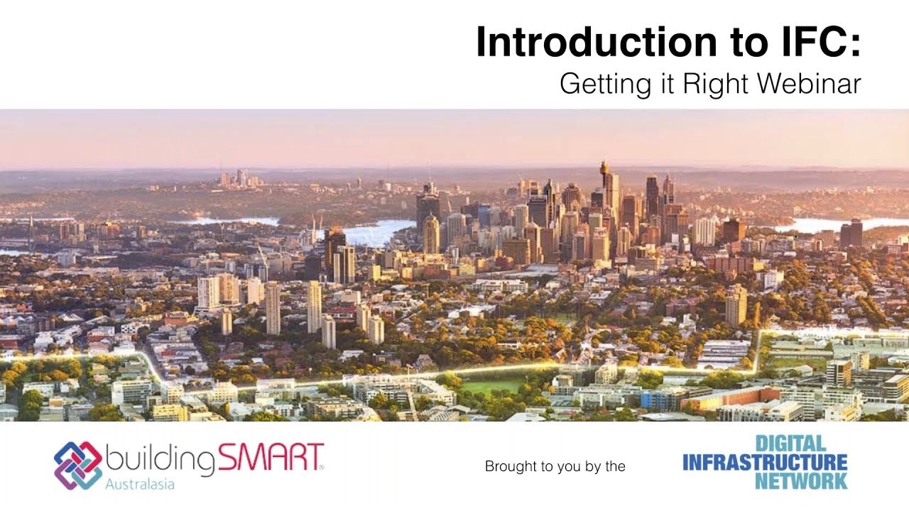 Introduction to IFC: Getting it Right (webinar by John Mitchell)