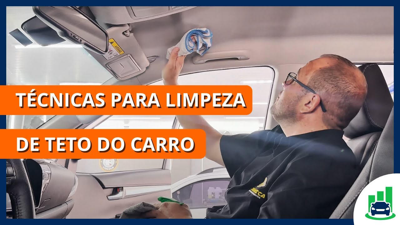 Aprenda Como Limpar o Teto do Carro com Técnicas Profissionais de Estética Automotiva