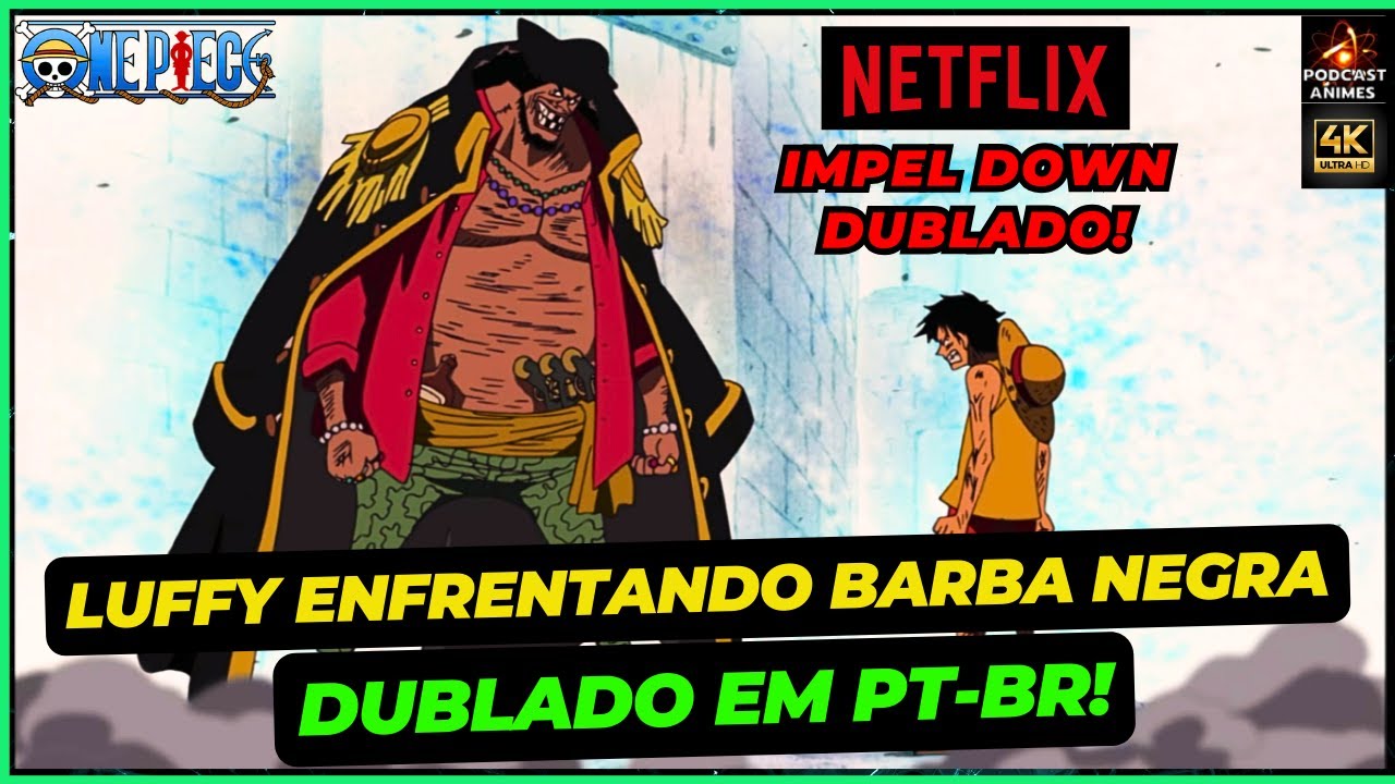 LUFFY LUTA COM BARBA NEGRA EM IMPEL DOWN DUBLADO EM PT-BR! - CENAS DE IMPEL DOWN DUBLADAS!