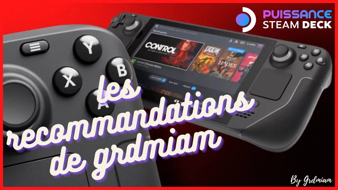 STEAM DECK Les recommandations de Grdmiam