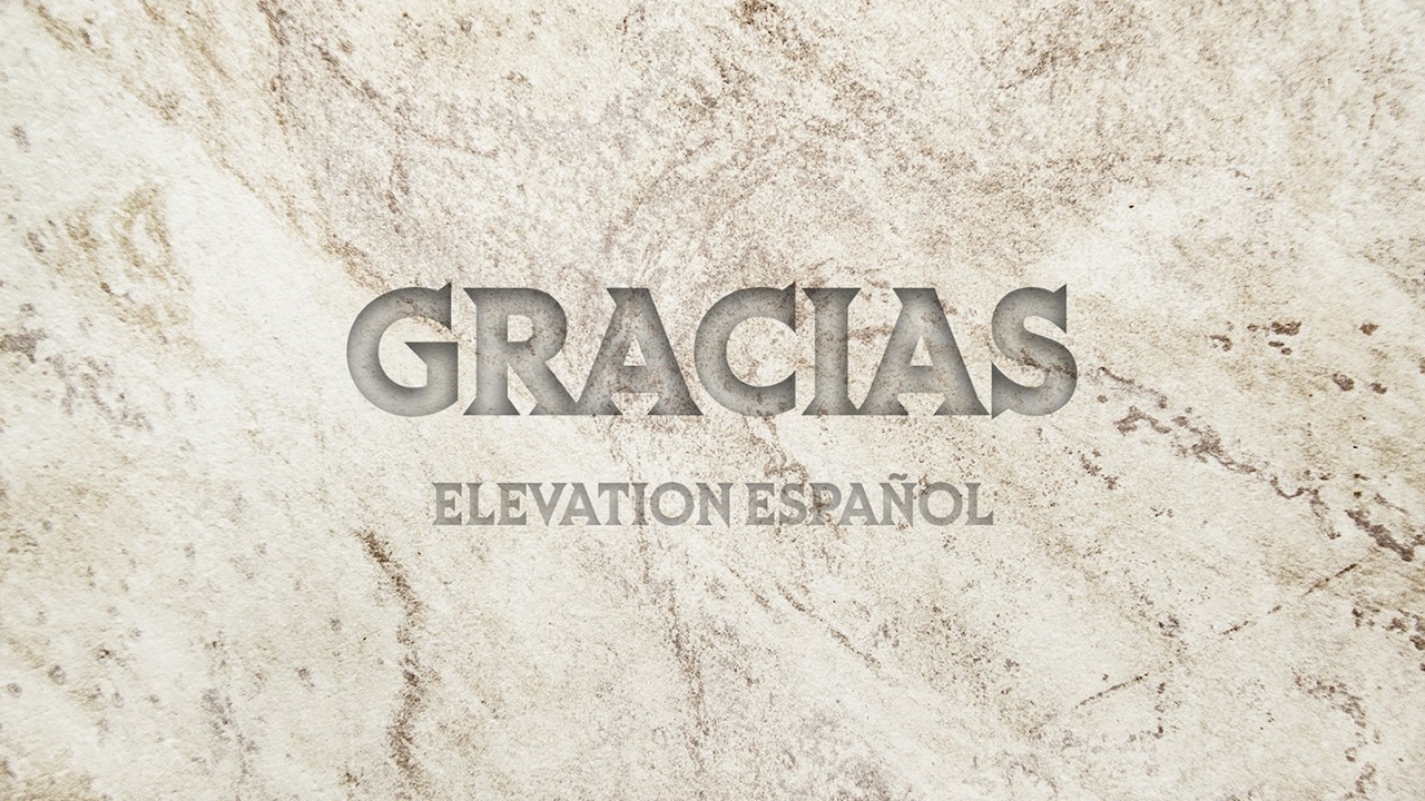 Gracias | Video Oficial Con Letras | Elevation Español