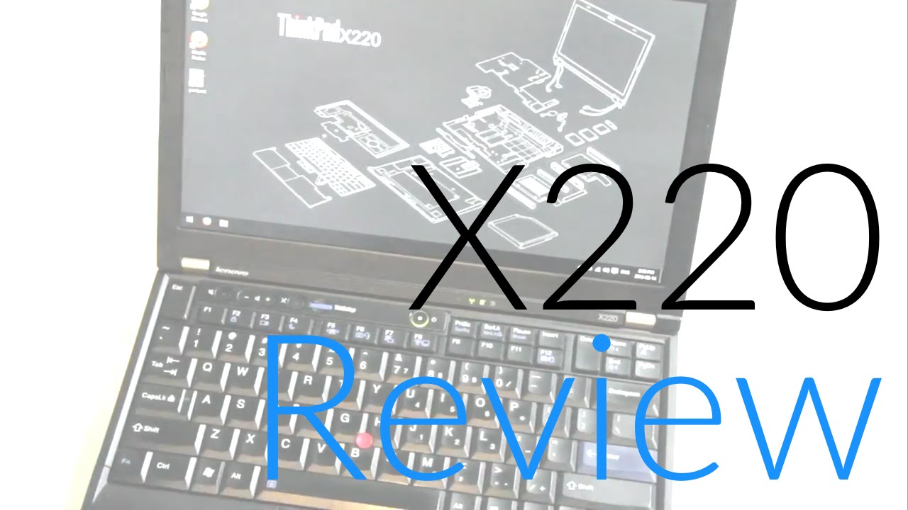 ThinkPad X220 - Full Review