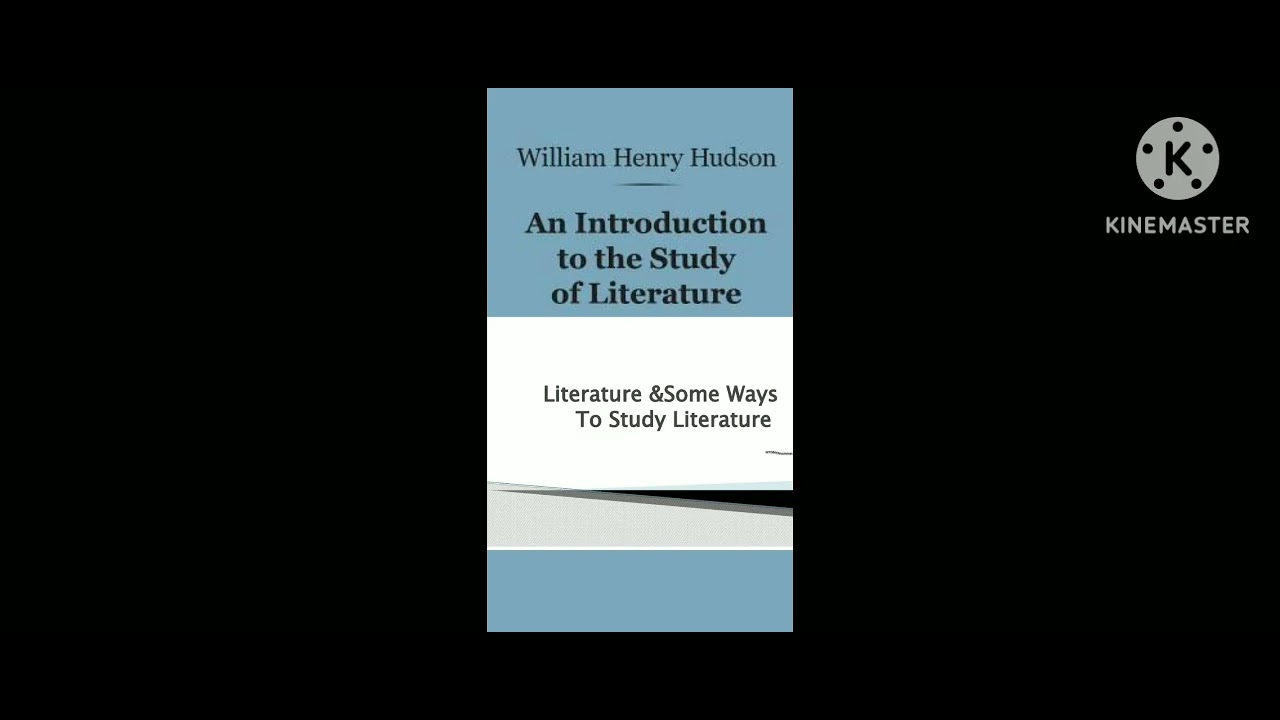 Some ways of studying literature by William Henry Hudson | Malayalam summary 