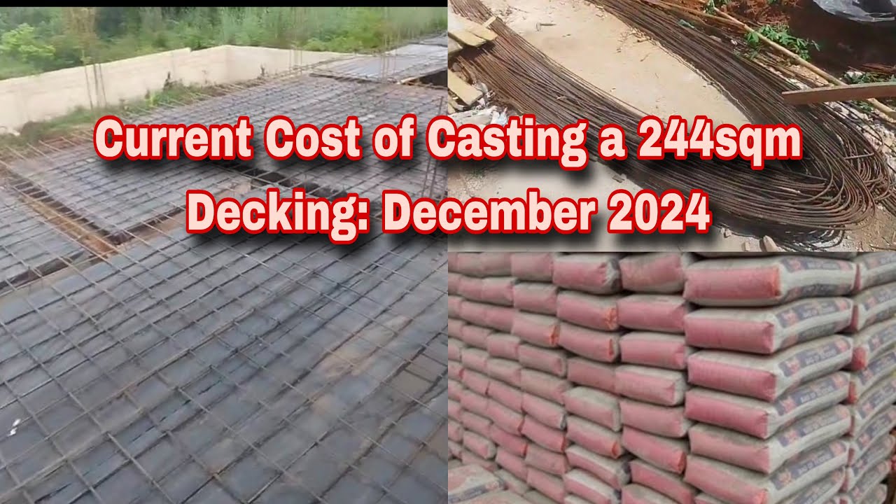 Cost of Casting a 244.65sqm Decking in December 2024.