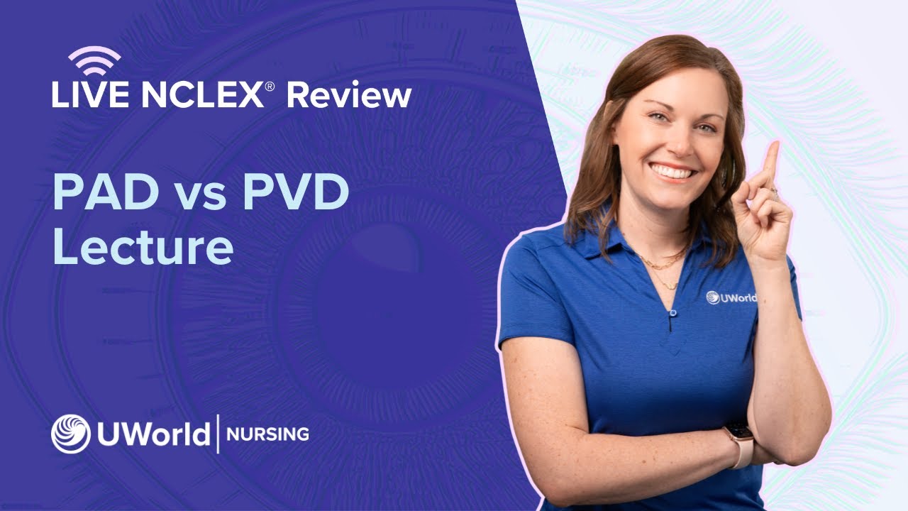 Live NCLEX&reg; PAD vs PVD Lecture