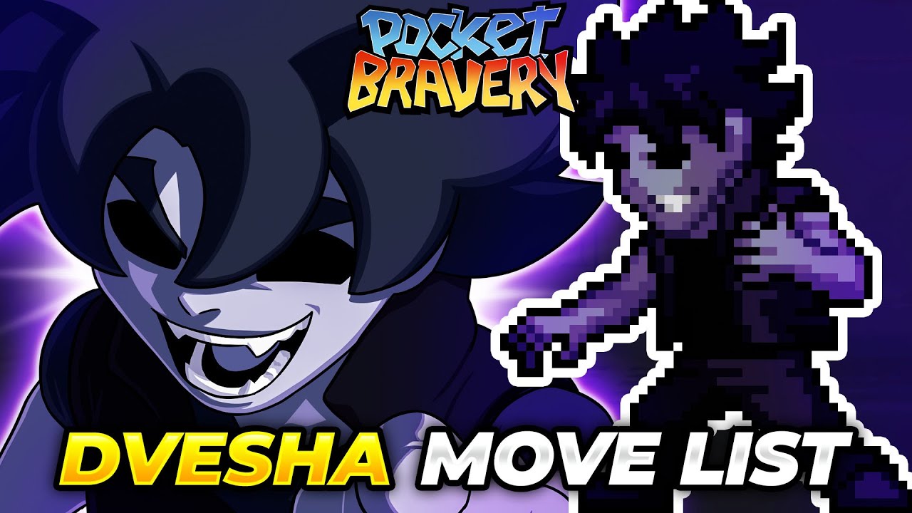 DVESHA MOVE LIST - Pocket Bravery (PB)