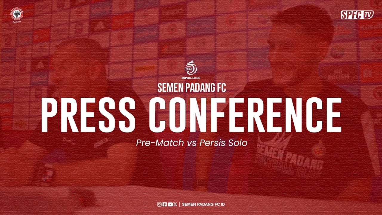PRESS CONFERENCE BRI SUPER LEAGUE | MATCHDAY 17 | SEMEN PADANG FC VS PERSIS SOLO
