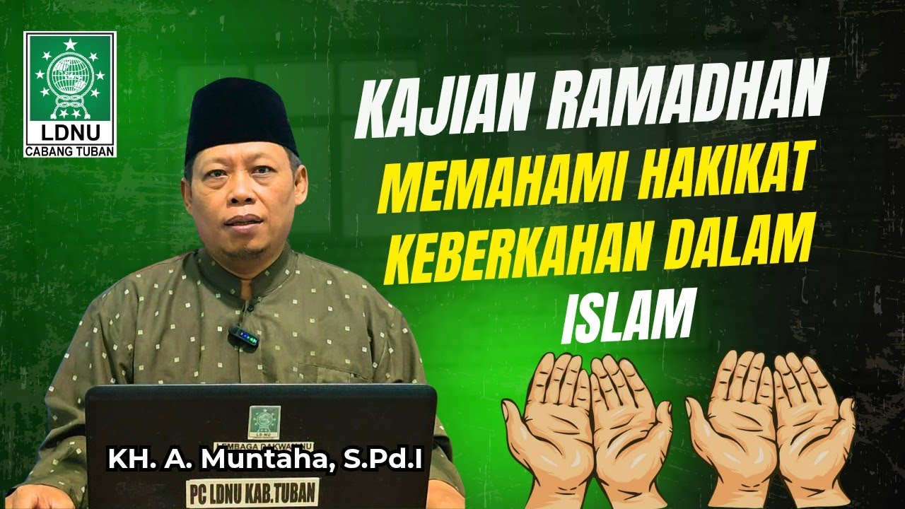 🔴 LIVE Kajian Ramadhan LDNU  l  Memahami Hakikat Keberkahan dalam Islam  l  KH. A. Muntaha, S.Pd.I
