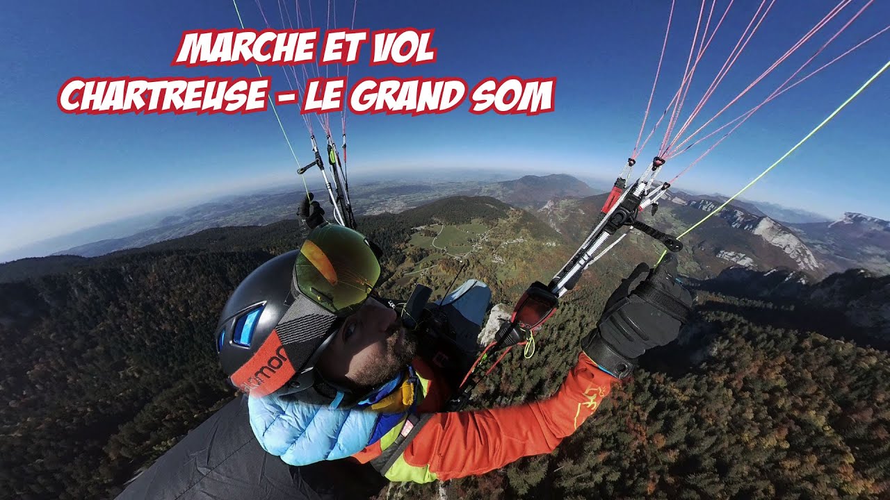 Marche et vol Parapente : Le Grand Som depuis la Ruchère (Chartreuse)