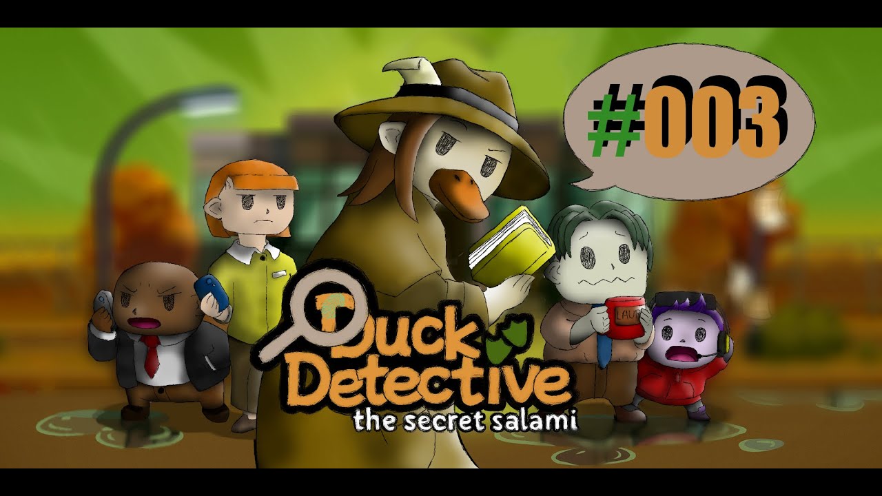 Duck Detective The Secret Salami #003