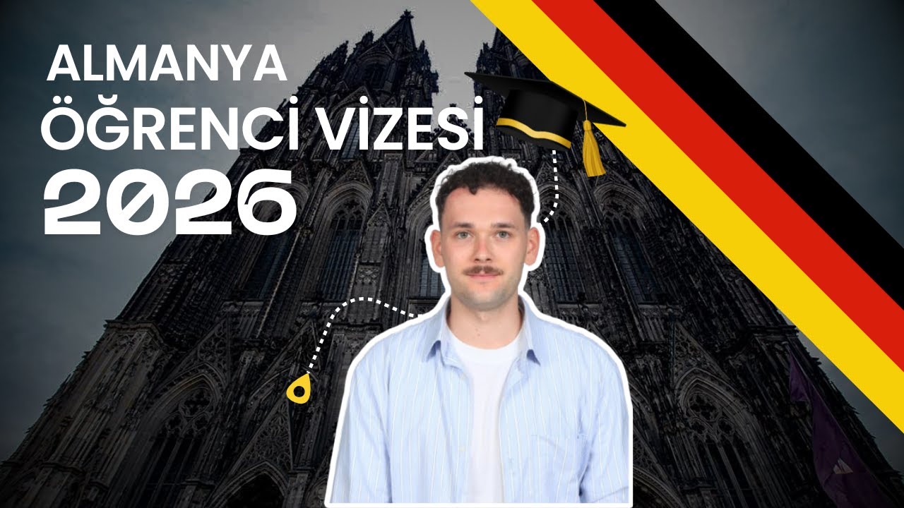 2026 Almanya &Ouml;ğrenci Vizesi Nasıl Alınır? | YENİ Başvuru S&uuml;reci