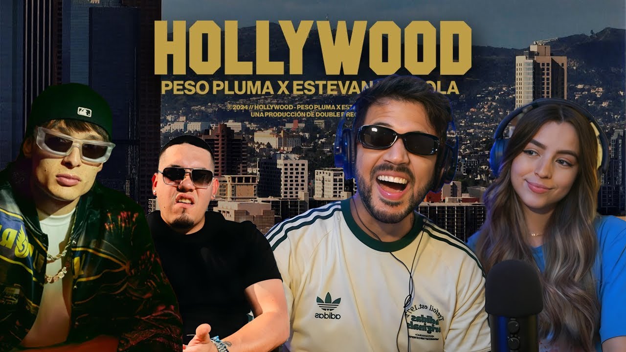 REACCIÓN Con SARA a Hollywood - Peso Pluma, Estevan Plazola (Video Oficial)