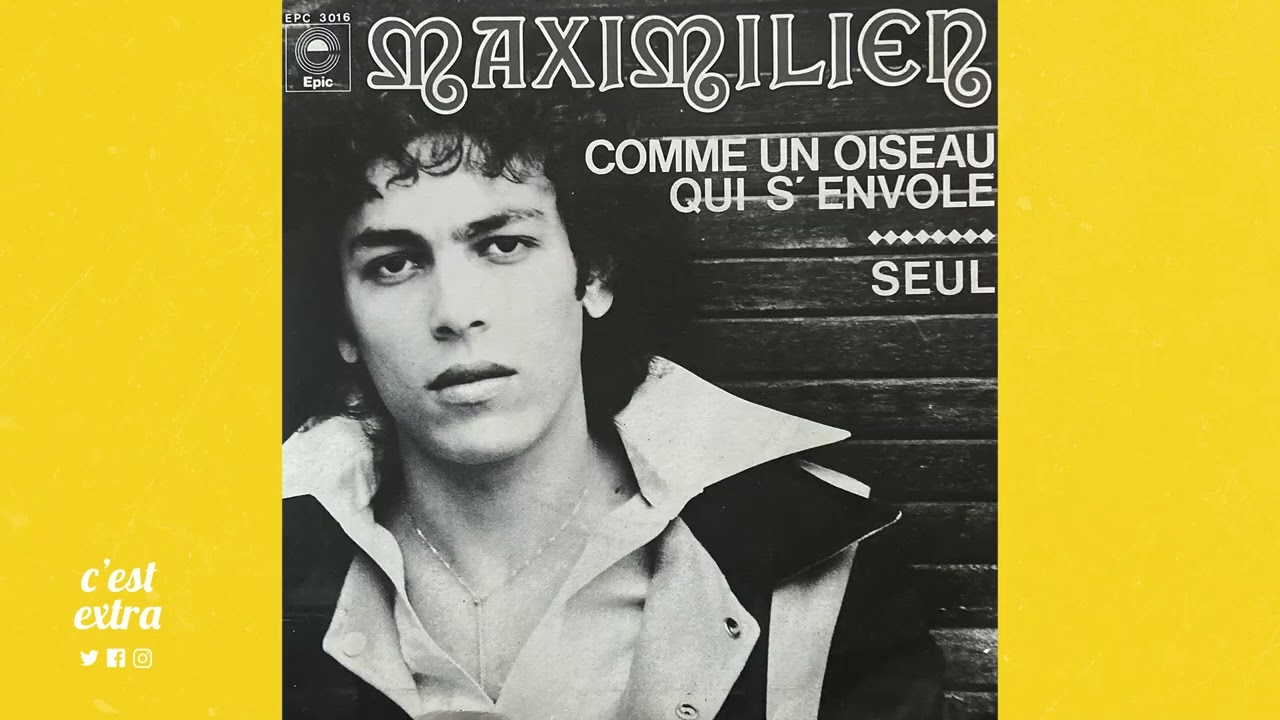 MAXIMILIEN  COMME UN OISEAU QUI S'ENVOLE  1975