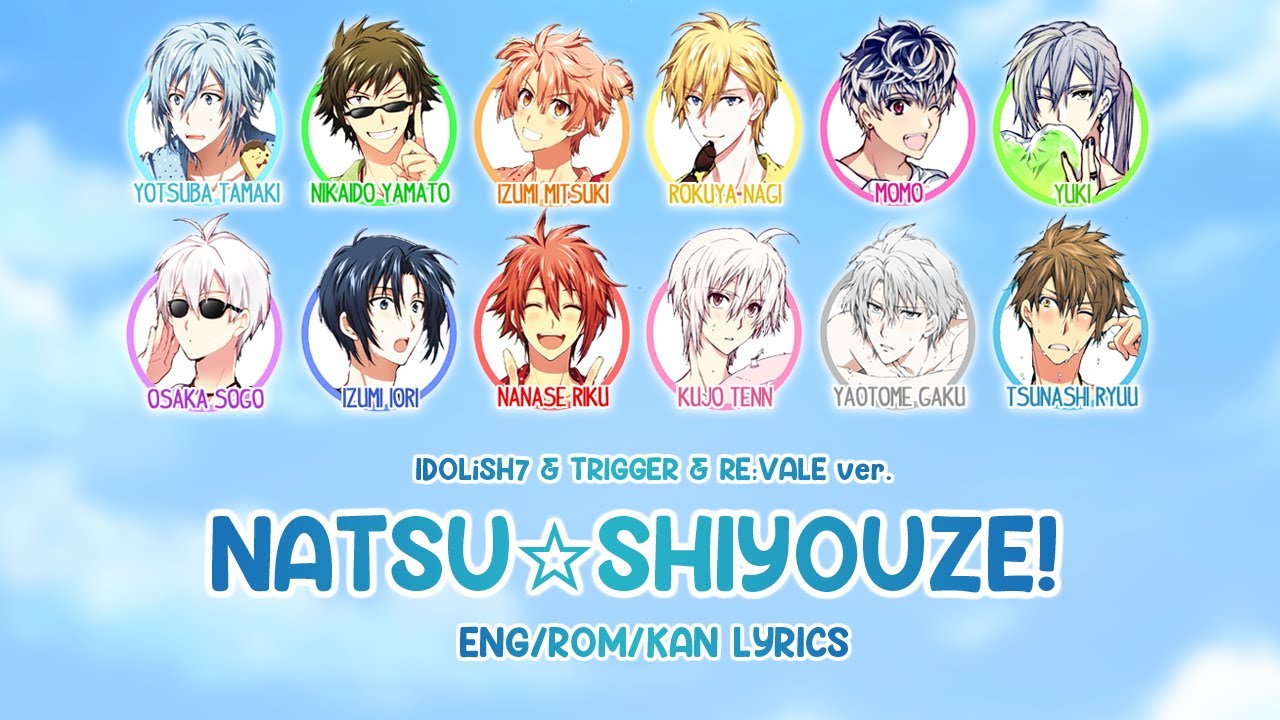NATSU☆Shiyouze! IDOLiSH7,TRIGGER & Re:vale ver. (Live) - Color-Coded English / Romaji / Kanji Lyrics