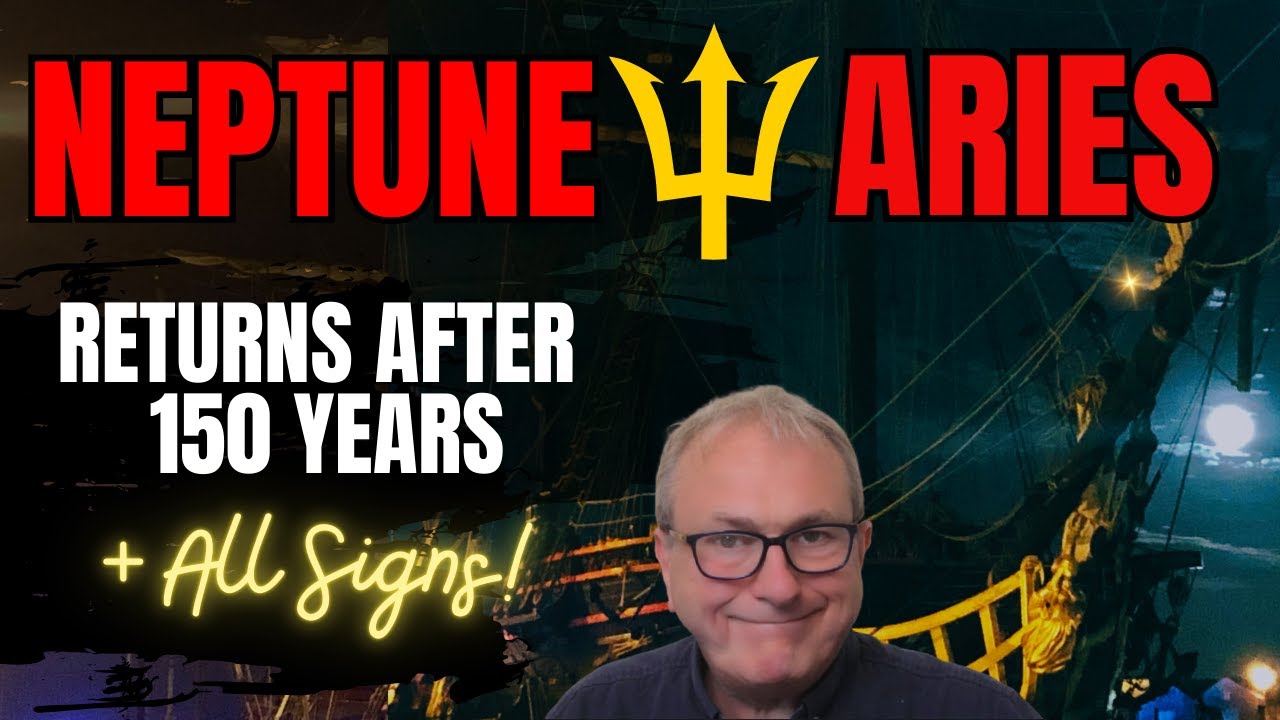 Neptune in Aries - Returns after 150 Years! + All 12 Zodiac Signs!