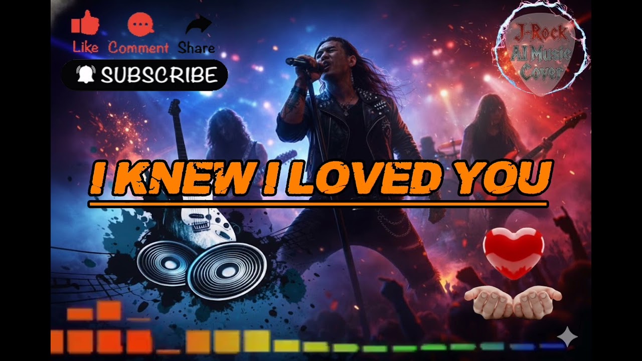 I KNEW I LOVED YOU - AI ROCK VERSION