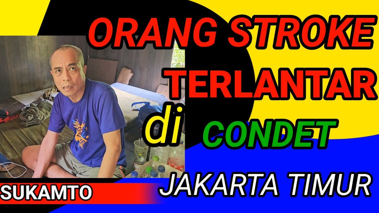 ORANG STROKE TERLANTAR DI CONDET JAKARTA TIMUR
