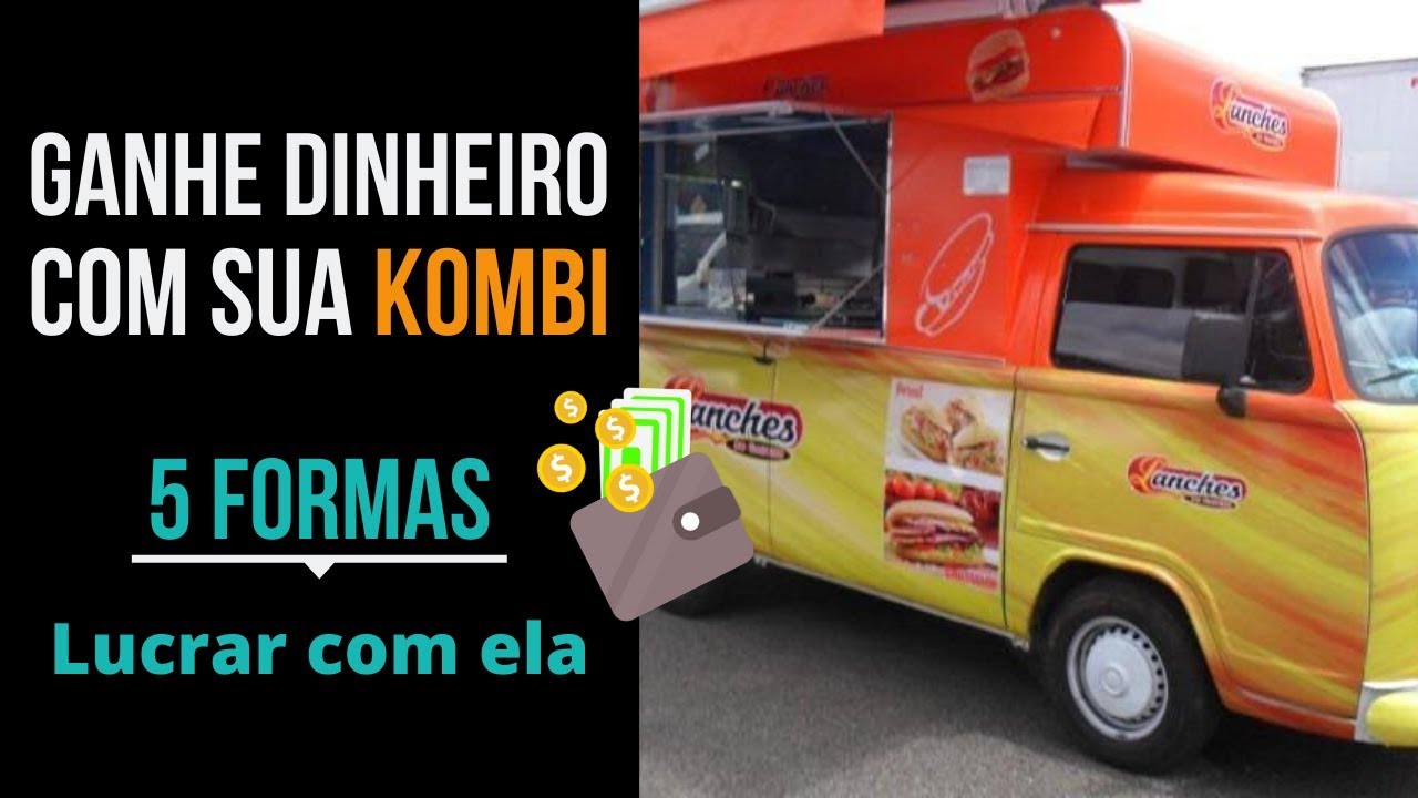 Como ganhar dinheiro com uma kombi