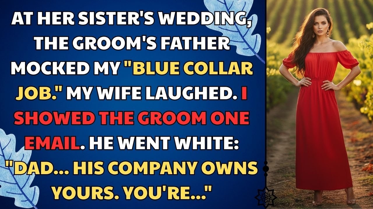 At Her Sister's Wedding, The Groom's Father Mocked My 'Blue Collar Job.' | Narrated Story
