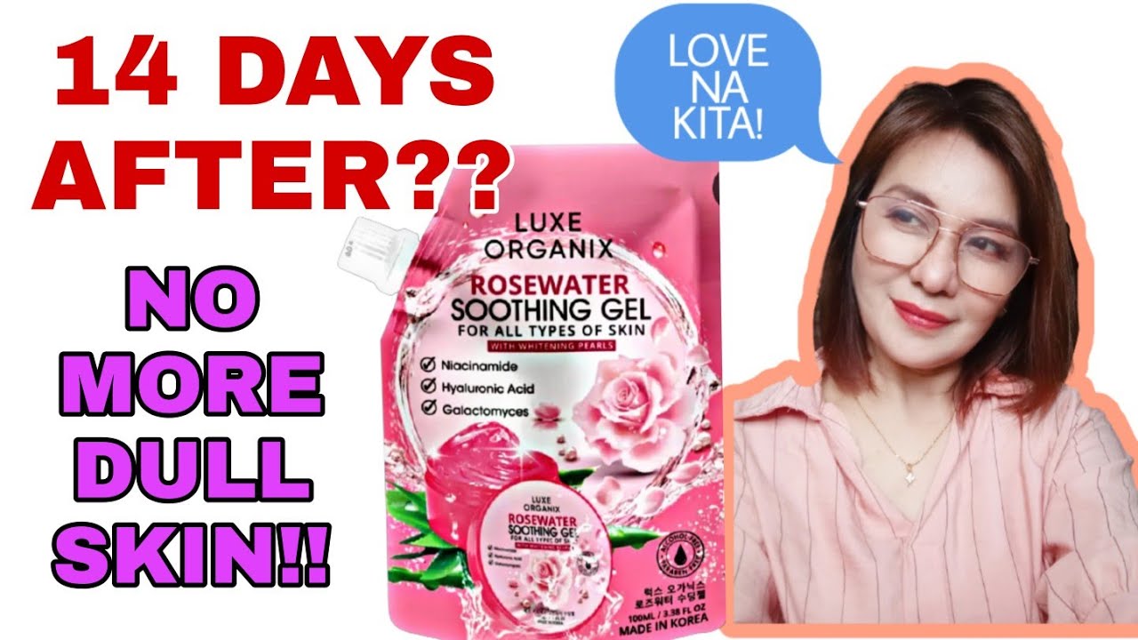 14 DAYS SKINCARE CHALLENGE LUXE ORGANIX ROSEWATER SOOTHING GEL