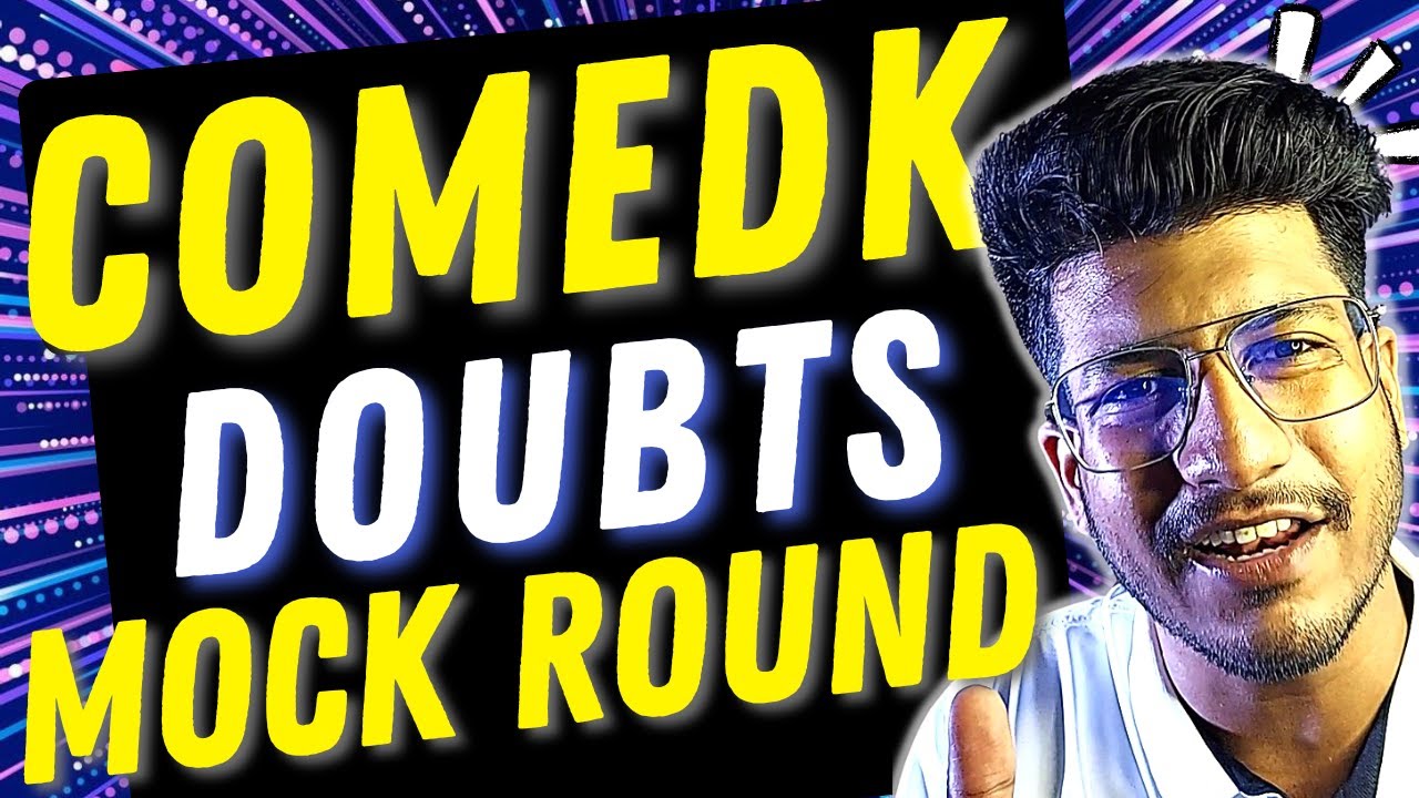 COMEDK 2022 | COMEDK Counselling 2022| COMEDK Mock Round Updates | COMEDK DOUBTS