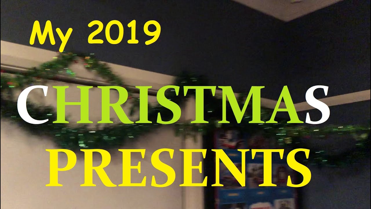 My 2019 Christmas Presents
