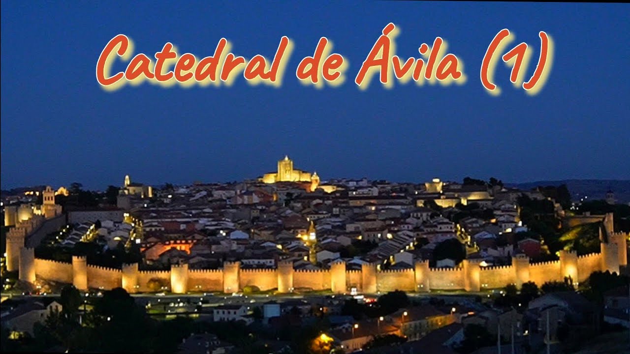 La Catedral de Ávila explicada paso a paso, vídeo n°1: Desde el cerro de San Mateo.