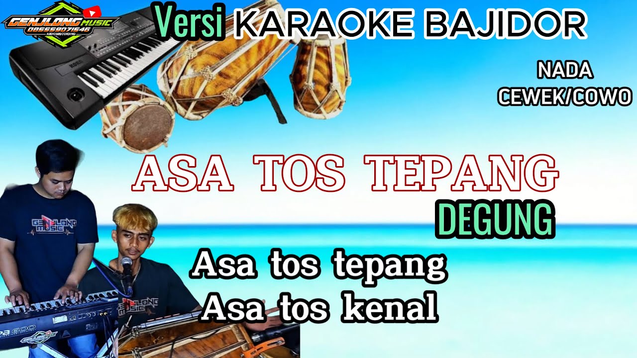 ASA TOS TEPANG-KARAOKE VERSI BAJIDOR (NADA PRIA /WANITA)