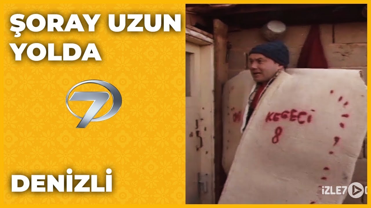 Denizli - Şoray Uzun Yolda
