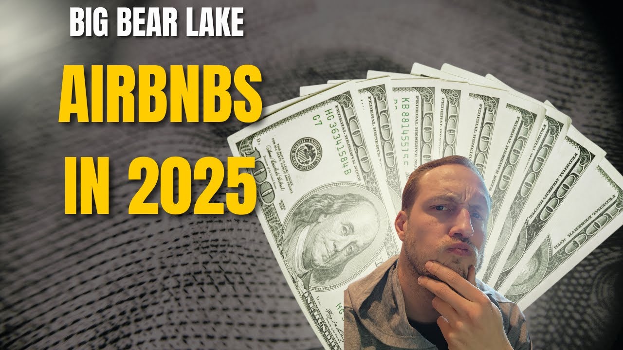 Are Airbnb Investments Still Worth It in Big Bear Lake 2025? Unpacking the Pros and Cons